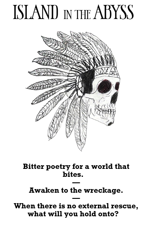 The black and white back cover for 'ISLAND IN THE ABYSS.' It features a lit Molotov cocktail—a glass bottle with a flaming wick—next to a pack of matches. Below, the text reads: 'Bitter poetry for a world that bites. Awaken to the wreckage. When there is no external rescue, what will you hold onto?'